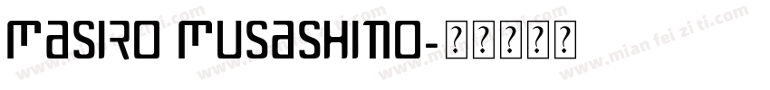 Masiro Musashino字体转换